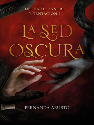 cover image of La sed oscura (Hecha de Sangre y Tentación 1)